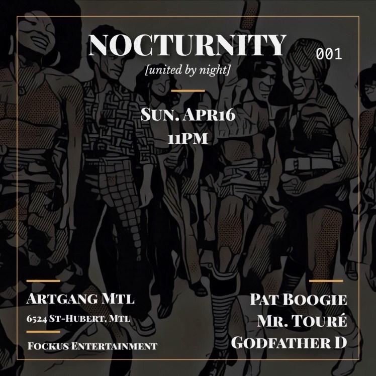 Nocturnity Artgang Montreal Mike Steven Pat Boogie Mr. Touré Godfather D